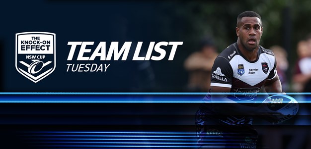 Team List Tuesday | The Knock-On Effect NSW Cup - Round 11