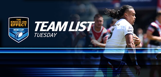Team List Tuesday | The Knock-On Effect NSW Cup - Round Five